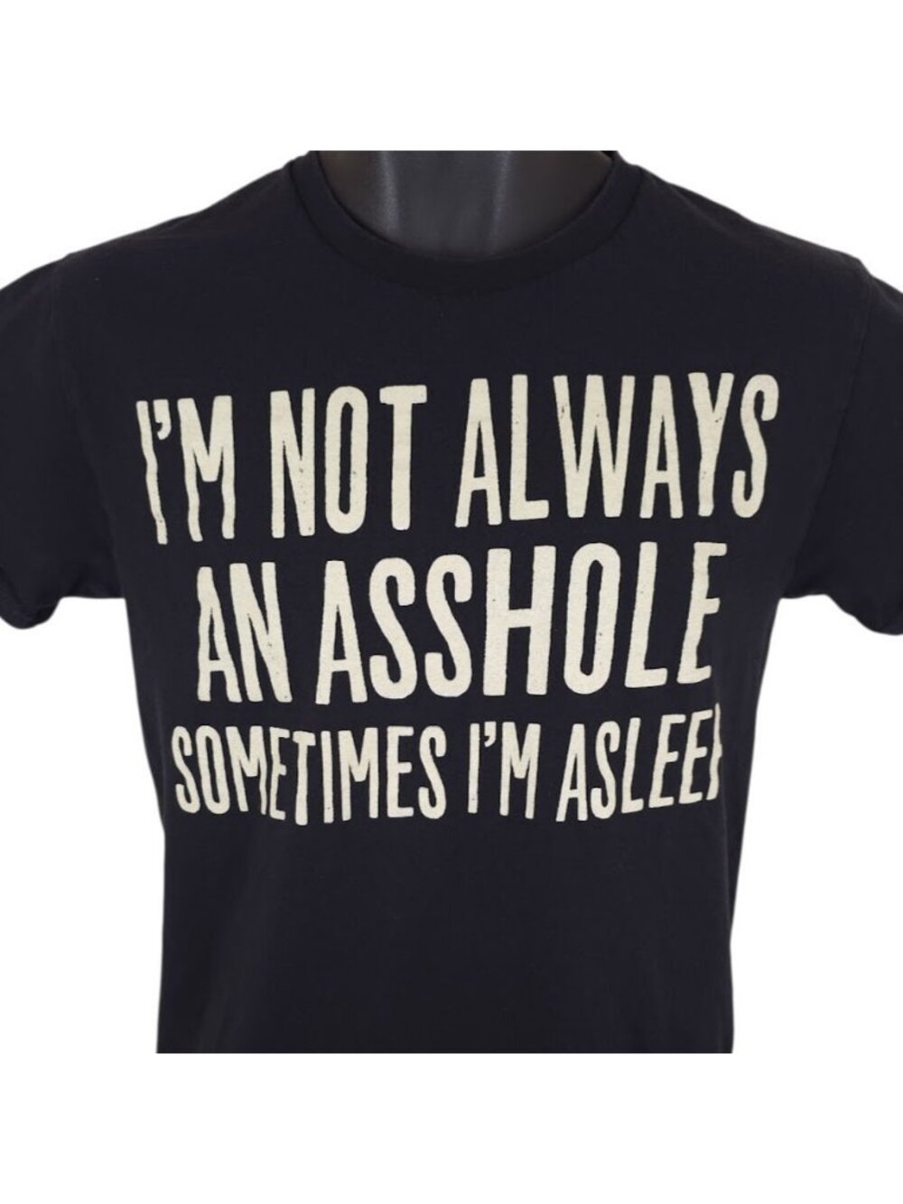 Im Not Always An A**hole T Shirt Mens Size Small Black Sometimes Im Asleep